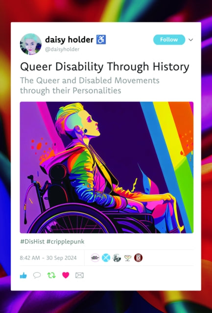 Book cover of: Queer Disability through History. By: Daisy Holder
