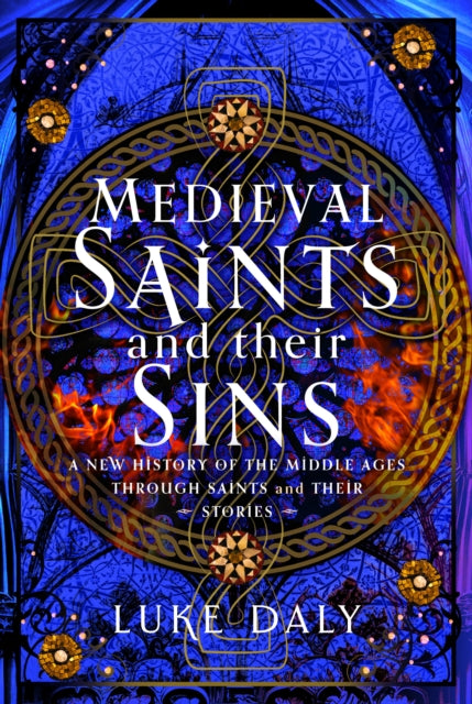 Book cover of: Medieval Saints and their Sins. By: Luke Daly