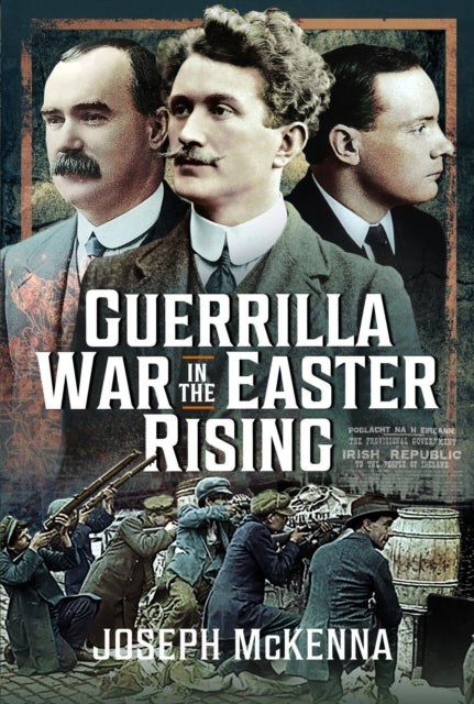 Book cover of: Guerrilla War in the Easter Rising. By: Joseph McKenna