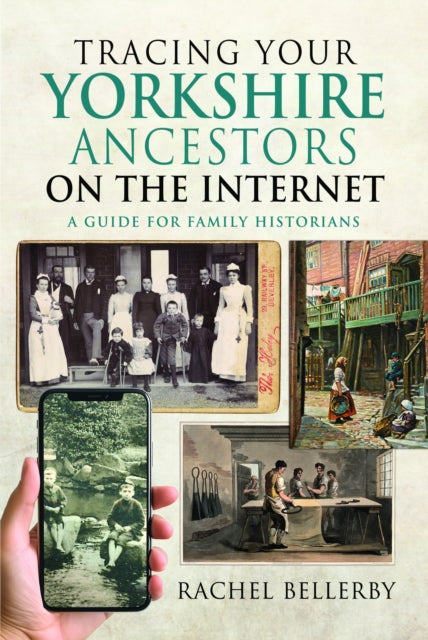 Book cover of: Tracing your Yorkshire Ancestors on the Internet. By: Rachel Bellerby