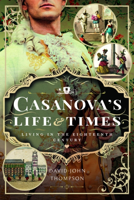 Book cover of: Casanova's Life and Times. By: David John Thompson
