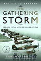 Battle of Britain The Gathering Storm, Prelude to the Spitfire Summer of 1940 9781399056366 Dilip Sarkar