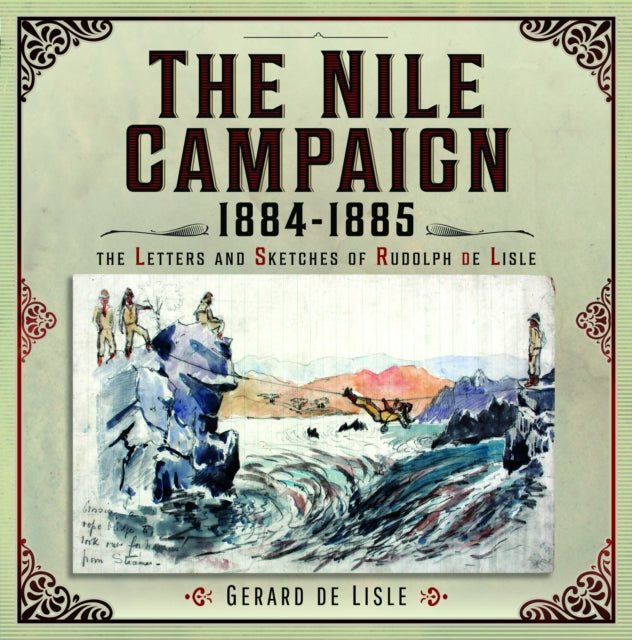 Book cover of: Nile Campaign, 1884-1885. By: Gerard de Lisle