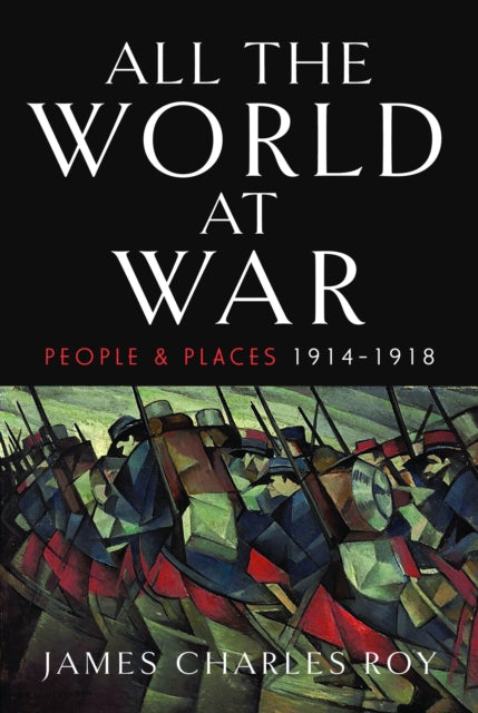 Book cover of: All the World at War. By: James Charles Roy
