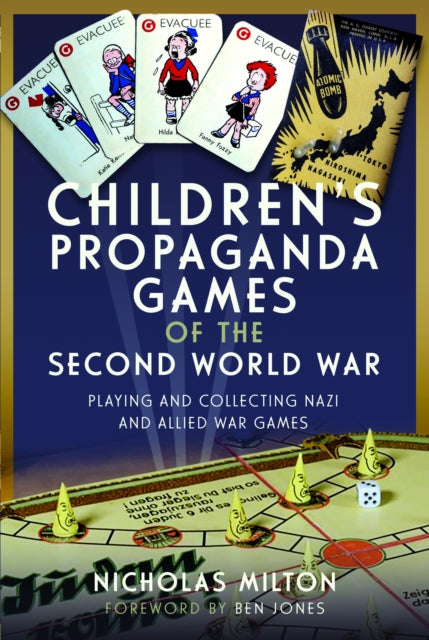 Book cover of: Children’s Propaganda Games of the Second World War. By: Nicholas Milton