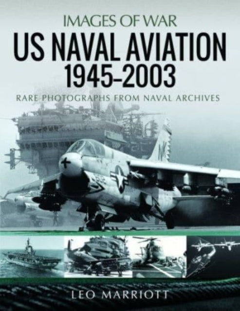 Book cover of: US Naval Aviation, 1945 2003. By: Leo Marriott