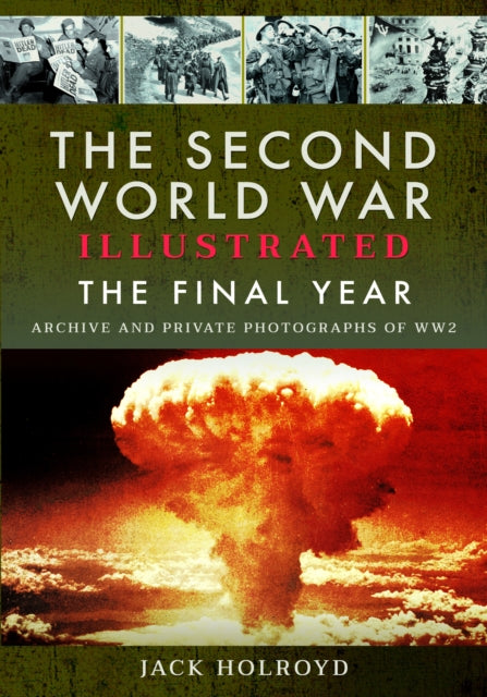 Book cover of: Second World War Illustrated. By: Jack Holroyd