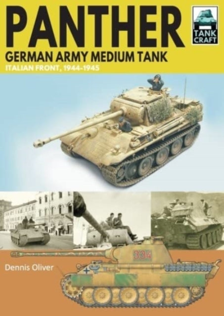 Book cover of: Panther German Army Medium Tank. By: Dennis Oliver