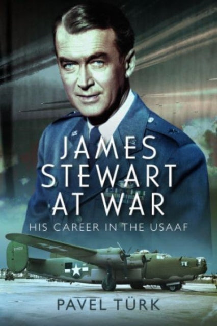 Book cover of: James Stewart at War. By: Pavel Türk