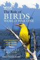 Book cover of: Role of Birds in World War One. By: Nicholas Milton