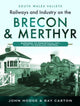 Book cover of: Railways and Industry on the Brecon & Merthyr. By: John Hodge