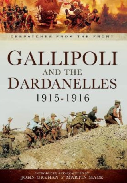 Book cover of: Gallipoli and the Dardanelles 1915-1916. By: John Grehan