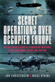 Book cover of: Secret Operations Over Occupied Europe. By: Nigel S. Atkins