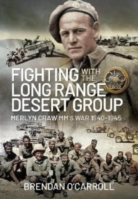 Book cover of: Fighting with the Long Range Desert Group. By: Brendan O'Carroll