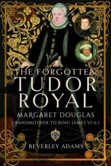Book cover of: Forgotten Tudor Royal. By: Beverley Adams