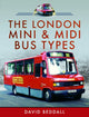 Book cover of: London Mini and Midi Bus Types. By: David Beddall