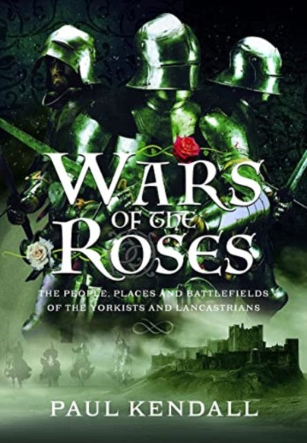 Book cover of: Wars of the Roses. By: Paul Kendall