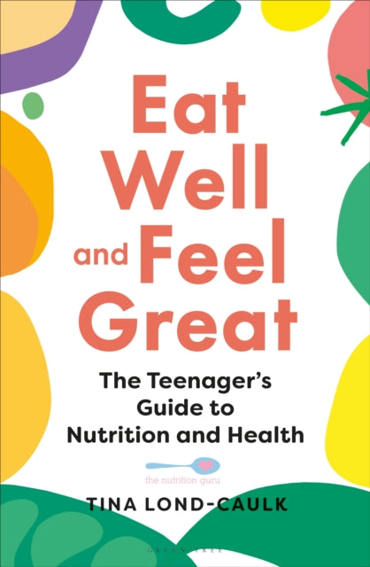 Book cover of: Eat Well and Feel Great. By: Tina Lond-Caulk