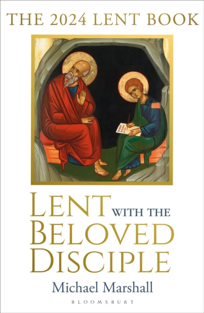 Book cover of: Lent with the Beloved Disciple. By: Michael Marshall