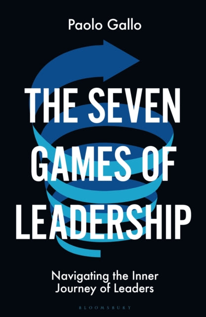 Book cover of: Seven Games of Leadership. By: Paolo Gallo
