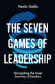 Book cover of: Seven Games of Leadership. By: Paolo Gallo