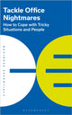 Book cover of: Tackle Office Nightmares. By: Bloomsbury