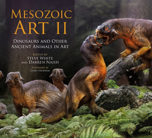 Mesozoic Art II, Dinosaurs and Other Ancient Animals in Art 9781399412216 Steve White