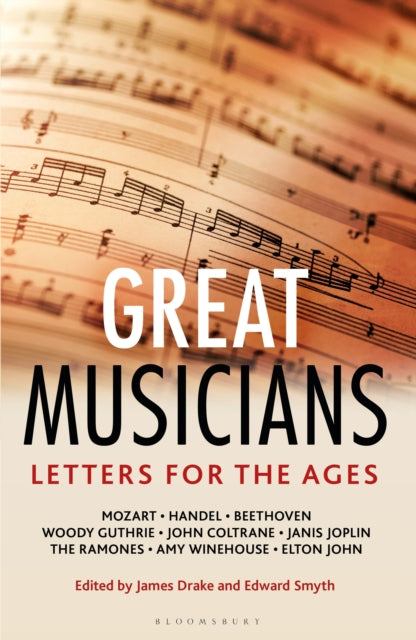 Letters for the Ages  Great Musicians 9781399419468 James Drake