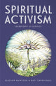 Book cover of: Spiritual Activism. By: Alastair McIntosh