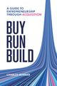 Book cover of: Buy, Run, Build