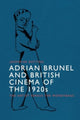 Book cover of: Adrian Brunel and British Cinema of the 1920s. By: Josephine Botting