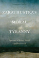 Book cover of: Zarathustra'S Moral Tyranny. By: Francesca Cauchi