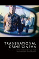 Book cover of: Transnational Crime Cinema. By: Sarah Delahousse