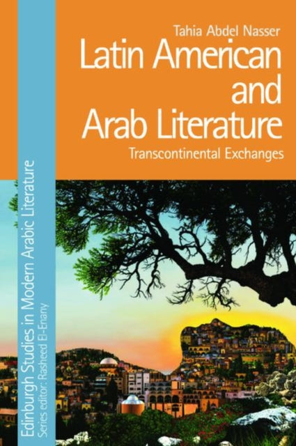 Book cover of: Latin American and Arab Literature. By: Tahia Abdel Nasser