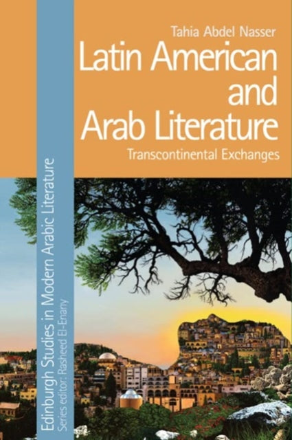 Book cover of: Latin American and Arab Literature. By: Tahia Abdel Nasser