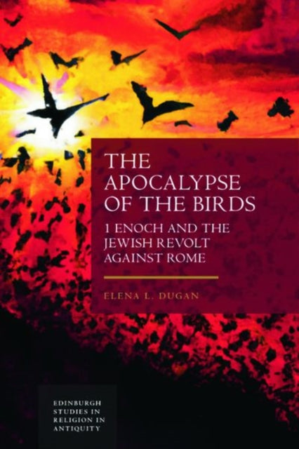 Book cover of: Apocalypse of the Birds. By: Elena L Dugan