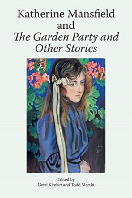 Book cover of: Katherine Mansfield and the Garden Party and Other Stories. By: Gerri Kimber