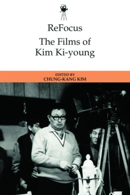 Book cover of: Refocus: the Films of Kim Ki-Young. By: Chung-kang Kim