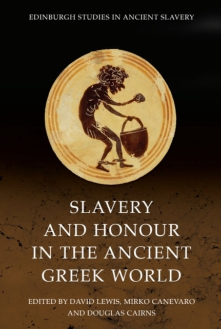Book cover of: Slavery and Honour in the Ancient Greek World. By: David Lewis