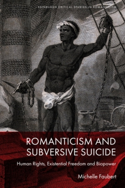 Book cover of: Romanticism and Subversive Suicide. By: Michelle Faubert
