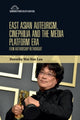 Book cover of: East Asian Auteurism, Cinephilia and the Media Platform Era. By: Dorothy Wai Sim Lau
