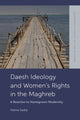 Book cover of: Daesh Ideology and Women's Rights in the Maghreb. By: Fatima Sadiqi