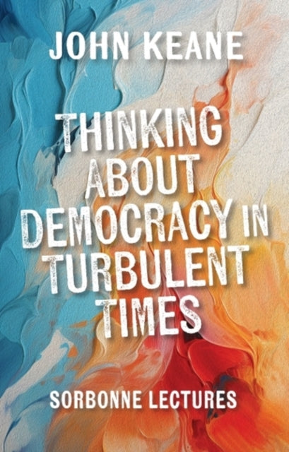 Book cover of: Thinking About Democracy in Turbulent Times