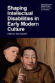 Book cover of: Shaping Intellectual Disabilities in Early Modern Culture. By: Alice Equestri
