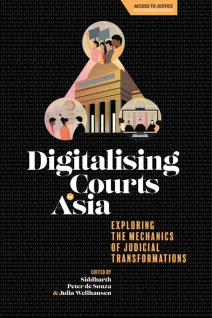Book cover of: Digitalising Courts in Asia. By: Siddharth Peter De Souza