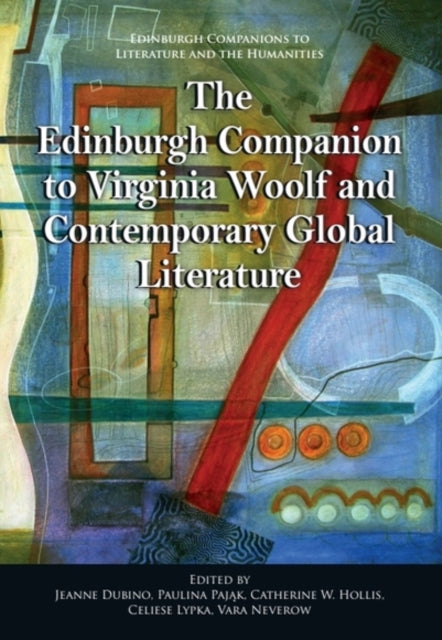 Book cover of: Edinburgh Companion to Virginia Woolf and Contemporary Global Literature. By: Jeanne Dubino