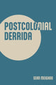 Book cover of: Postcolonial Derrida