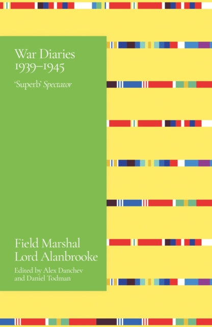Book cover of: Alanbrooke War Diaries 1939-1945. By: Lord Alanbrooke
