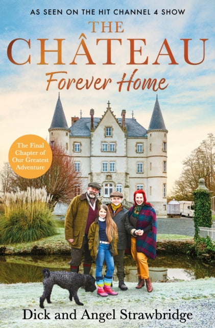 Book cover of: Chateau - Forever Home. By: Dick Strawbridge