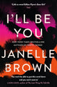 Book cover of: I'll Be You. By: Janelle Brown